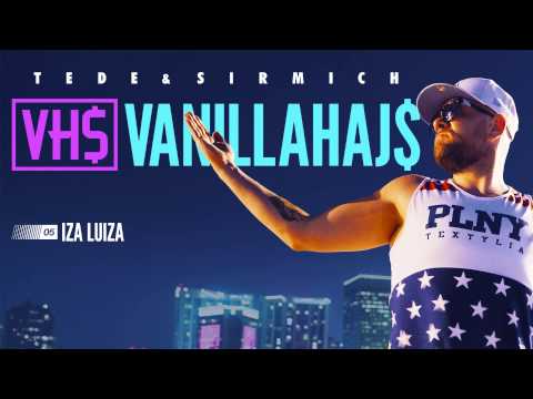 05. TEDE - IZA LUIZA prod. SIR MICH - VANILLAHAJS 2015