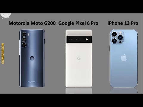 Motorola Moto G200 vs Google Pixel 6 Pro vs iPhone 13 Pro