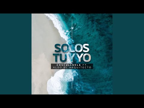 Solos Tu Y Yo