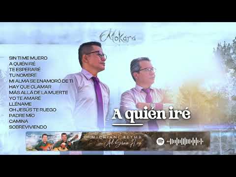 Mokara - 1 Hora de música cristiana, himnos especiales.