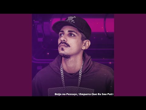 Beijo no Pescoço / Empurra Que Eu Sou Puta (feat. Mc Dricka)