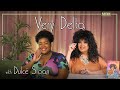 Very Delta #86 “Are You A Future Wife Like Me?” (w/ Dulcé Sloan)