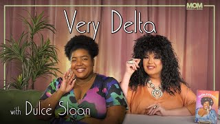 Very Delta #86 “Are You A Future Wife Like Me?” (w/ Dulcé Sloan)