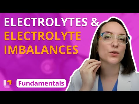 Electrolytes and Electrolyte Imbalances - Fundamentals of Nursing | @LevelUpRN
