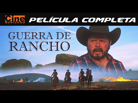 Guerra en el Rancho | Película Completa | Cine Mexicano