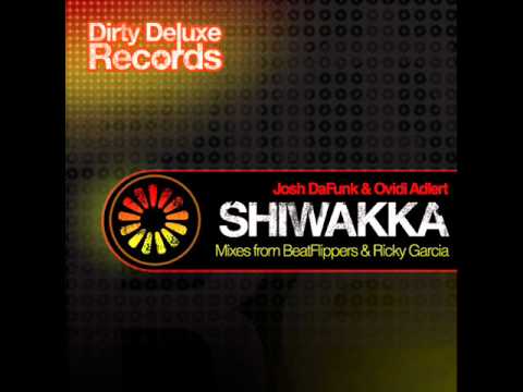 Josh DaFunk & Ovidi Adlert - Shiwakka (Original Mix) [DIRTY DELUXE RECORDS]