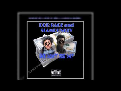 $lamdunkev&DDR RAGE-We dont see dat
