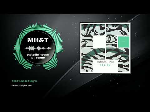 Tali Muss & Mayro - Fantom (Original Mix)