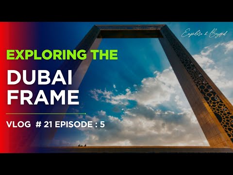 Dubai Frame Inside Tour
