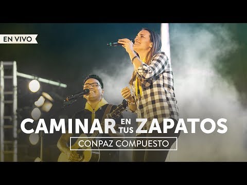 CONPAZ COMPUESTO - Caminar en tus zapatos [En vivo - Camporí de Conquistadores DSA 2019]