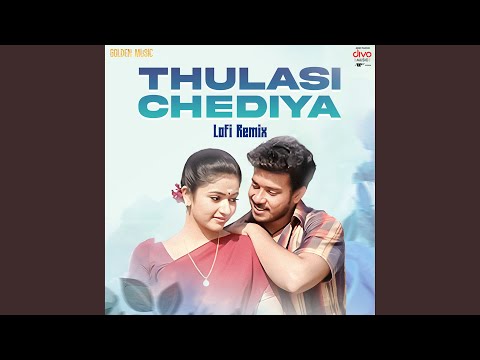 Thulasi Chediya - Lofi Remix