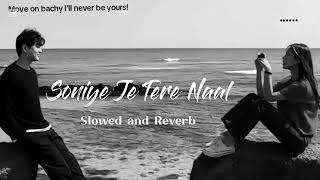 Download lagu Soniye Je Tere Naal - [Slowed and Reverb] Prabhjot Singh | Punjabi Song | Rimi's Vibes  mp3