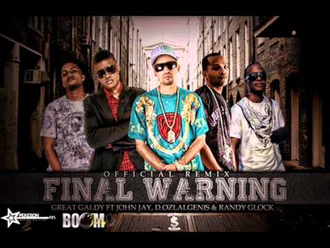 Great Galdy Ft Algenis, D.OZi, Randy Glock & John Jay - Final Warning (Preview)