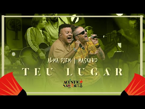 Alma Djem feat Maskavo - Teu Lugar (DVD Acústico São Paulo)