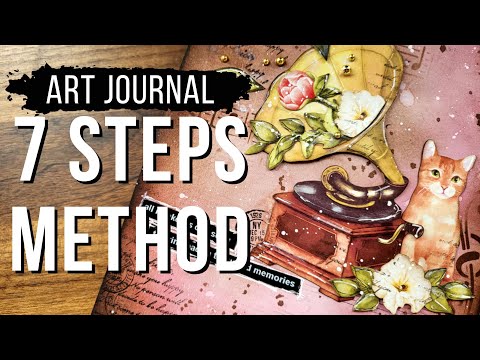 ART JOURNAL - using my 7 STEP METHOD for beginners
