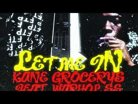 Kane Grocerys & Warhol.ss - Let Me In [Prod by Oogie Mane]