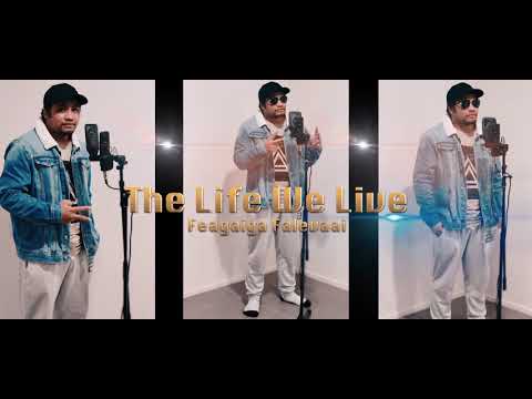 Feagaia Falevaai - The Life We Live (Cover)