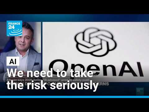 AI : 'We need to take the risk seriously and have more coordination'