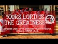 Yours Lord Is The Greatness. Anglican Chant