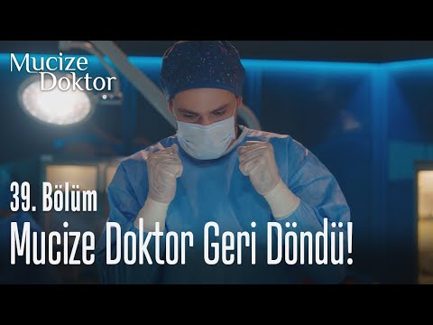 Mucize doktor geri döndü! - Mucize Doktor 39. Bölüm