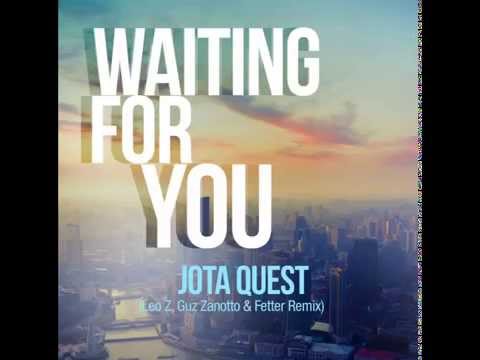 Jota Quest - Waiting For You (Guz Zanotto Remix)