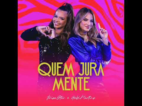 Brisa Star e Gabi Martins - Quem Jura Mente
