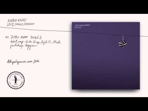 11. Kuba Knap - Jutro mam dzień 2 gościnnie Ryfa Ri, MADA - Lecę, chwila, spadam