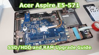 Acer Aspire E5-571 - SSD/HDD and RAM upgrade guide