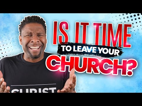 6 OBVIOUS Signs That It's DEFINITELY Time to Leave Your Church!