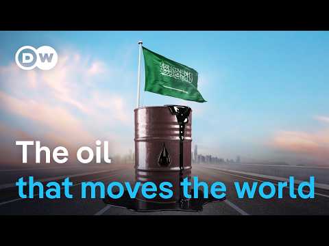 How Saudi Arabia's oil powers the global economy | DW News