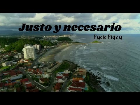Justo y Necesario ~ Paolo Plaza (letra)