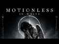 Motionless In White