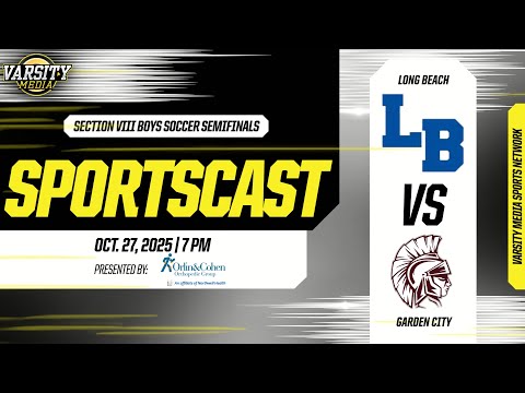 SECTION 8 BOYS SOCCER CLASS AA SEMIFINALS | Long Beach vs. Garden City | Presented by Orlin & Cohen