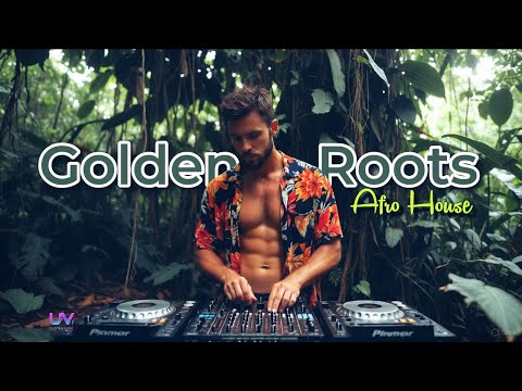 [ Afro House  ] | UltraVibe [ Golden Roots ] –Afro Tech House 2025