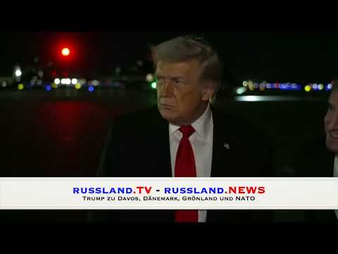 Trump zu Davos, Dänemark, Grönland und NATO