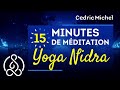 15 Min De Méditation Yoga Nidra Commentez Et Partagez Votre Avis Dans Les Commentaires