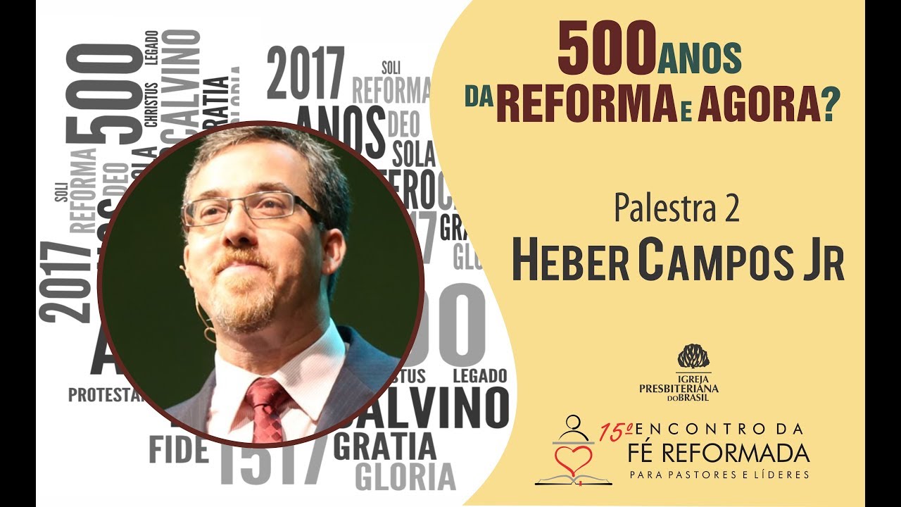 QUAL CALVINISMO TEM SIDO DESCOBERTO? - HEBER CAMPOS JR.