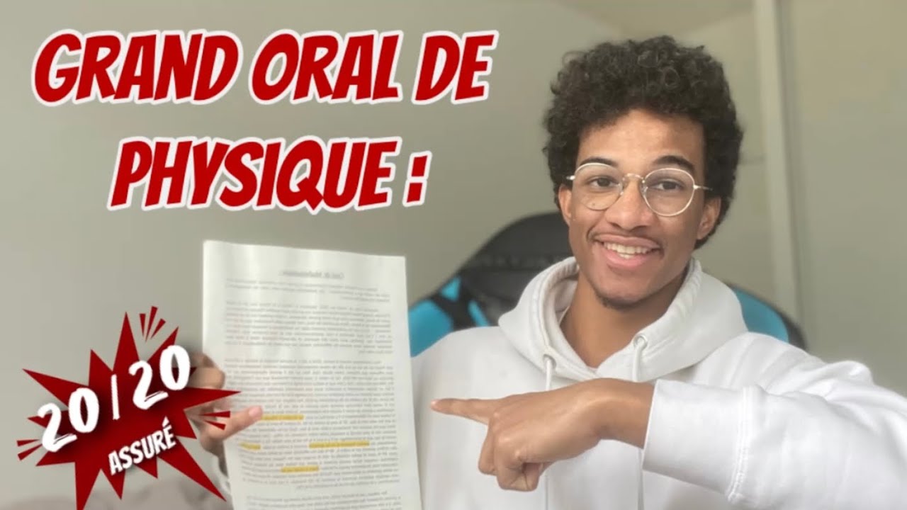 Mon GRAND ORAL de Physique !!! (j'ai eu 20/20 au bac)