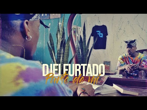 Parte de mi - Djei Furtado (Oficial Vídeo)