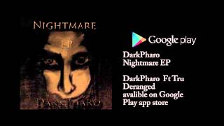 DarkPharo ft Tru Deranged Prod by Diract Beats