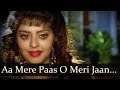 Aa Mere Paas O Meri Jaan Bewafa Se Wafa Naghma Vivek Mushran Hindi Party Songs Asha Bhosle