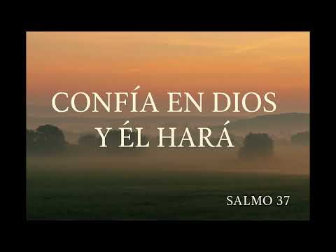 Salmo 37 – Confía en Dios © Adoración poderosa #adoracioncristiana #confianzaendios #músicacristiana