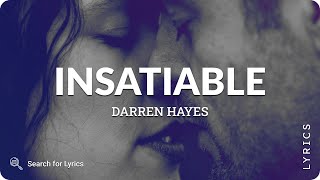 Darren Hayes - Insatiable (Lyrics for Desktop)