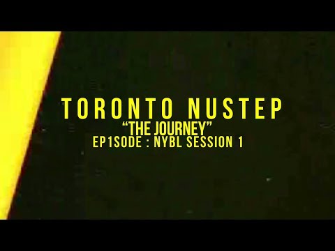Toronto Nu-Step "The Journey" EP1SODE: NYBL Session 1