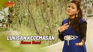 Download lagu Rana Rani - Lukisan Kecemasan mp3 Download lagu Rana Rani - Lukisan Kecemasan mp3
