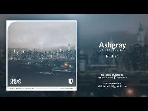 TU101. Plutian - Ashgray (0555 Remix)