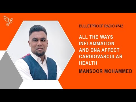 All the Ways Inflammation and DNA Affect Cardiovascular Health–Mansoor Mohammed, Ph.D.–#742