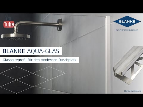 BLANKE AQUA-GLAS - Anwendungsvideo für die Glashalterung Ihrer bodengleichen Dusche