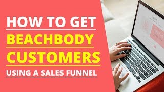 How to Get Beachbody Customers [Sell More Products]