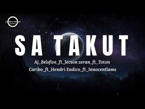 Aj_Belsfive_Sa Takut_ft_Jecson zeran_ft_Toton Caribo_ft_Hendri Endico_Innoncentlams